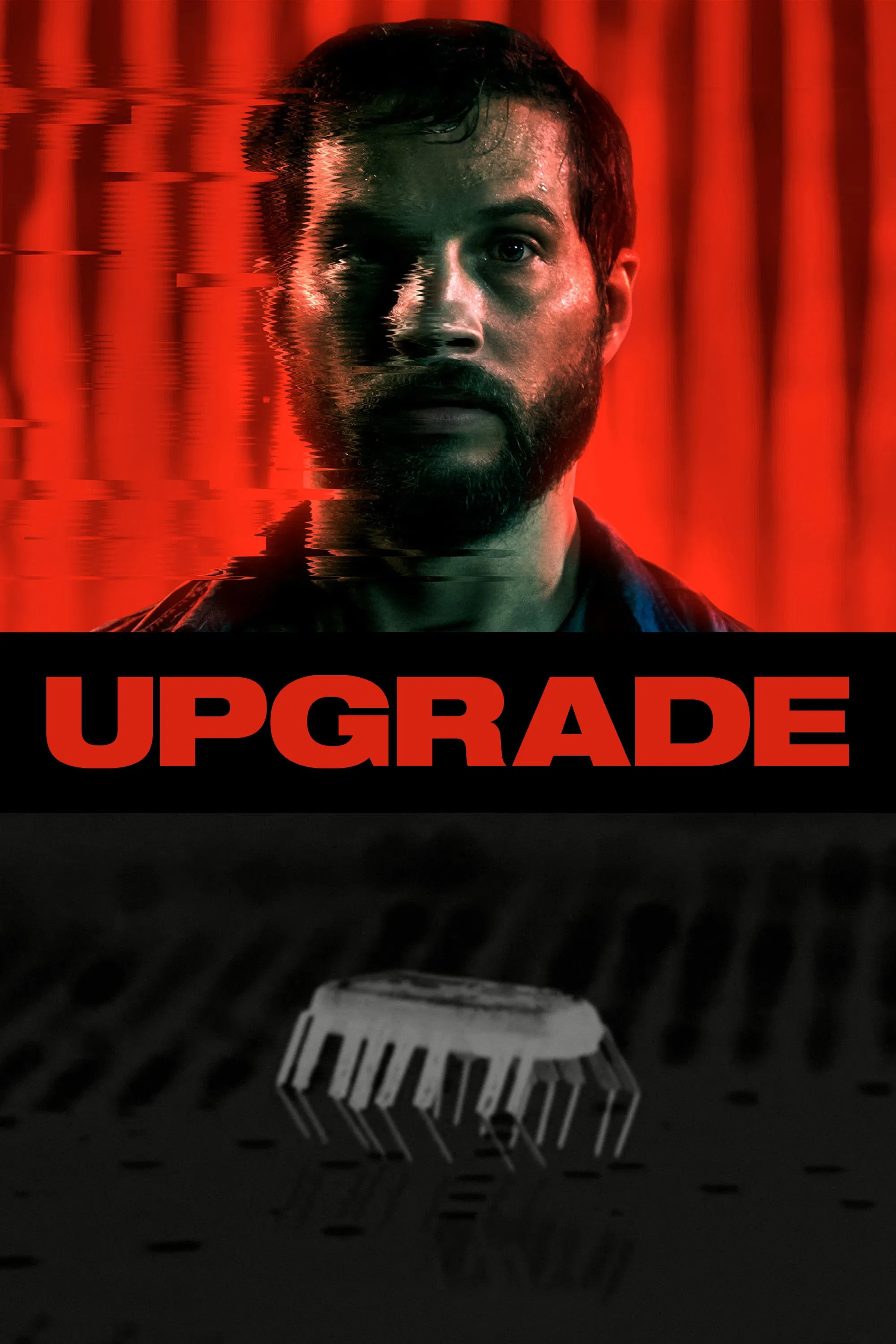 Poster chính thức của phim Phim Hành Động, Phim Giật Gân "Upgrade" (Upgrade - 2018), với sự tham gia của diễn viên Logan Marshall-Green và Betty Gabriel.