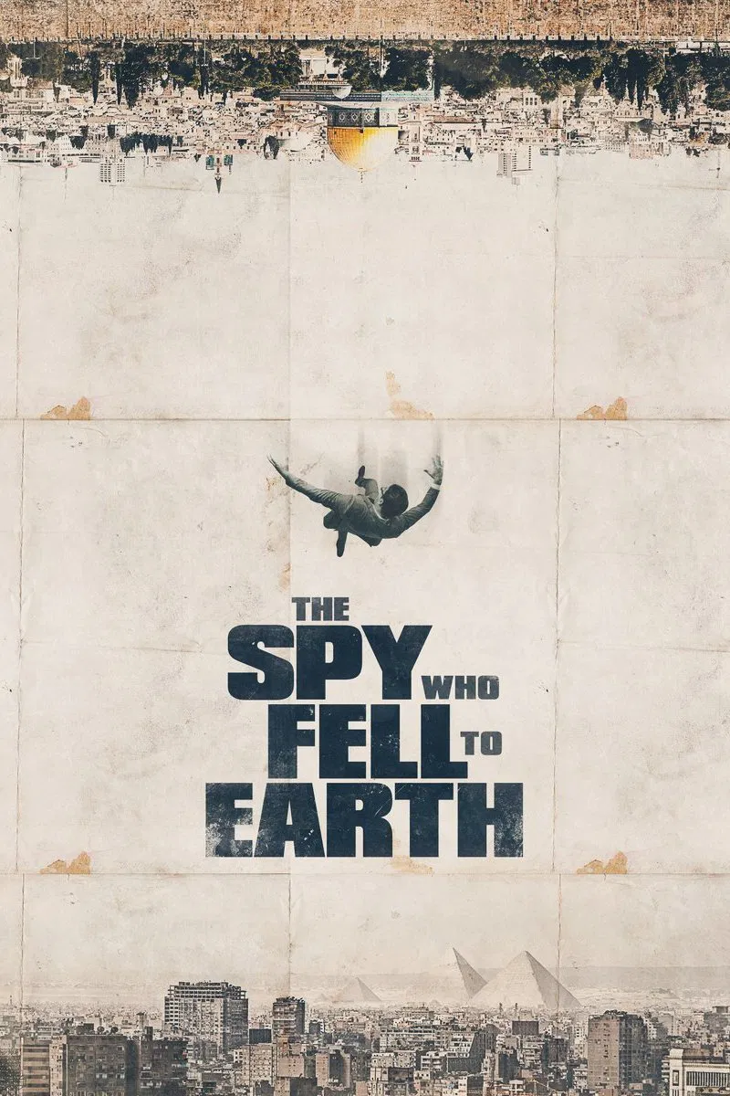 Poster chính thức của phim Phim Tài Liệu, Phim Lịch Sử "Vạch Mặt Điệp Viên" (The Spy Who Fell to Earth - 2019), với sự tham gia của diễn viên Yossi Melman và Gamal Abdel Nasser.