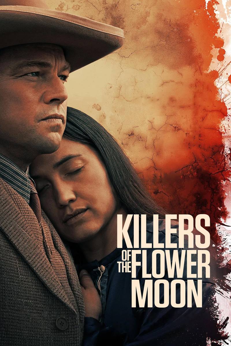 Poster chính thức của phim Phim Hình Sự, Phim Lịch Sử "Vầng Trăng Máu" (Killers of the Flower Moon - 2023), với sự tham gia của diễn viên Leonardo DiCaprio và Robert De Niro.