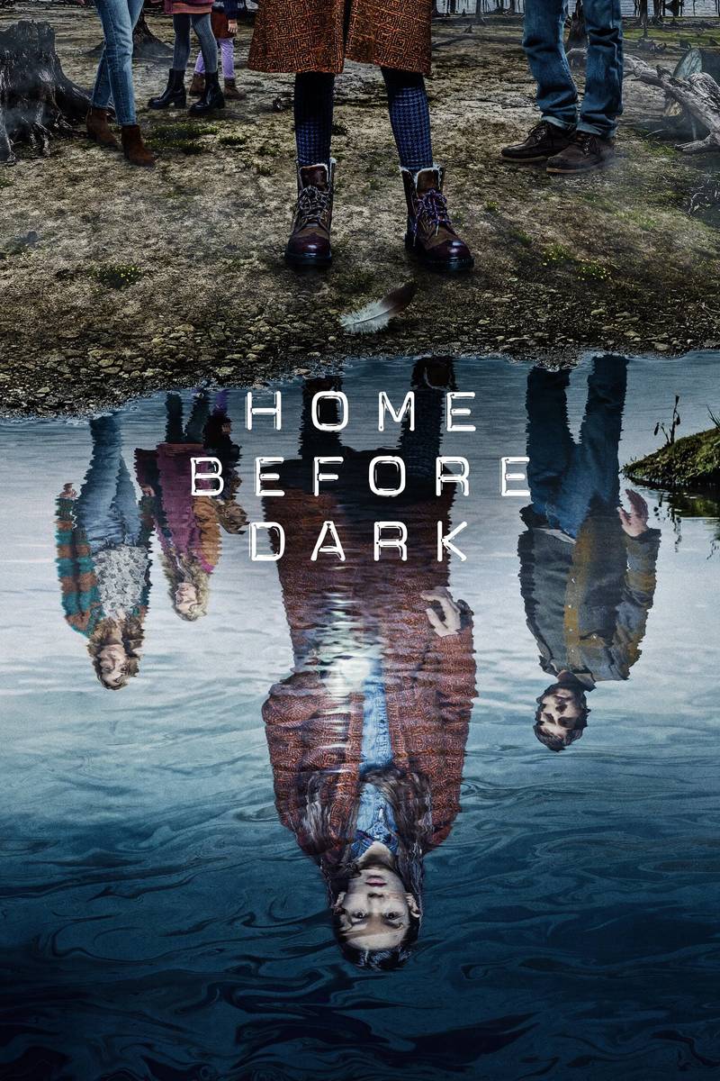 Poster chính thức của phim Phim Bí Ẩn, Phim Tâm Lý "Về Nhà Trước Trời Tối (Phần 1)" (Home Before Dark - 2020), với sự tham gia của diễn viên Brooklynn Prince và Jim Sturgess.