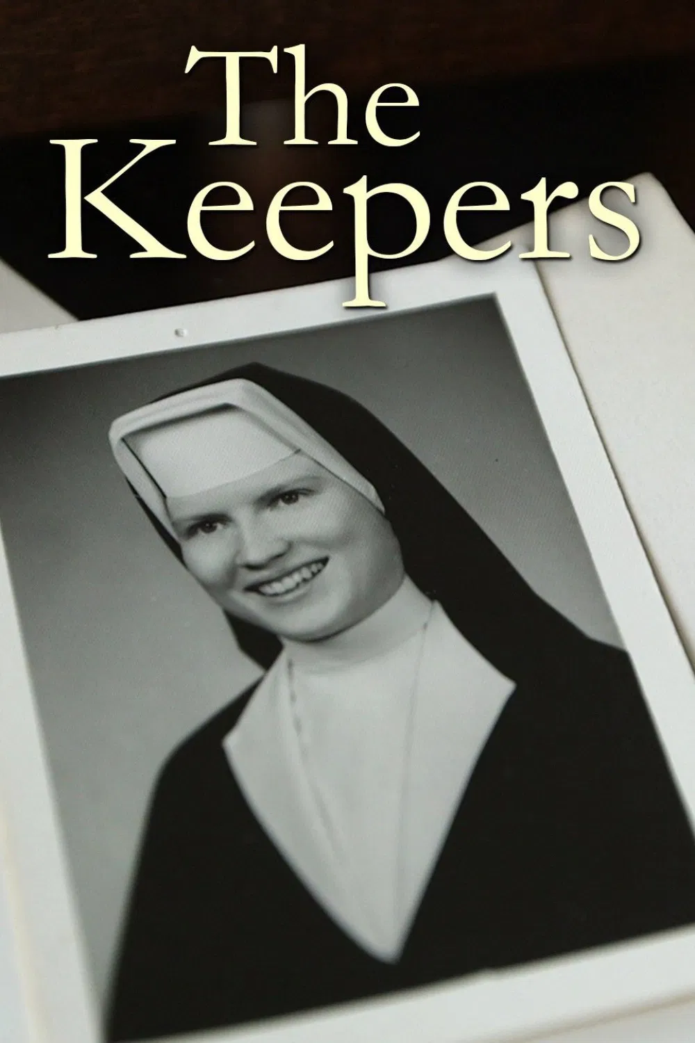 Poster chính thức của phim Phim Tài Liệu, Phim Bí Ẩn "Vén màn bí mật" (The Keepers - 2017).