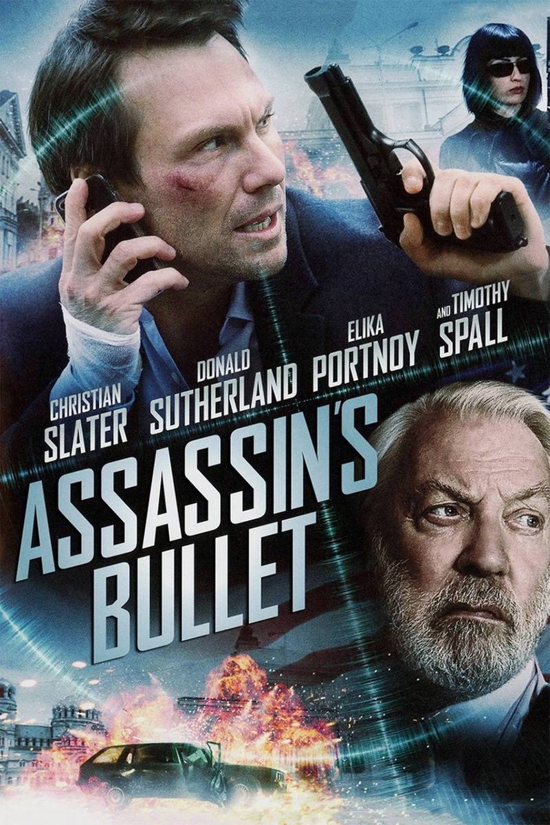 Poster chính thức của phim Phim Hành Động, Phim Phiêu Lưu "Viên Đạn Thích Khách" (Assassin's Bullet - 2012), với sự tham gia của diễn viên Christian Slater và Donald Sutherland.