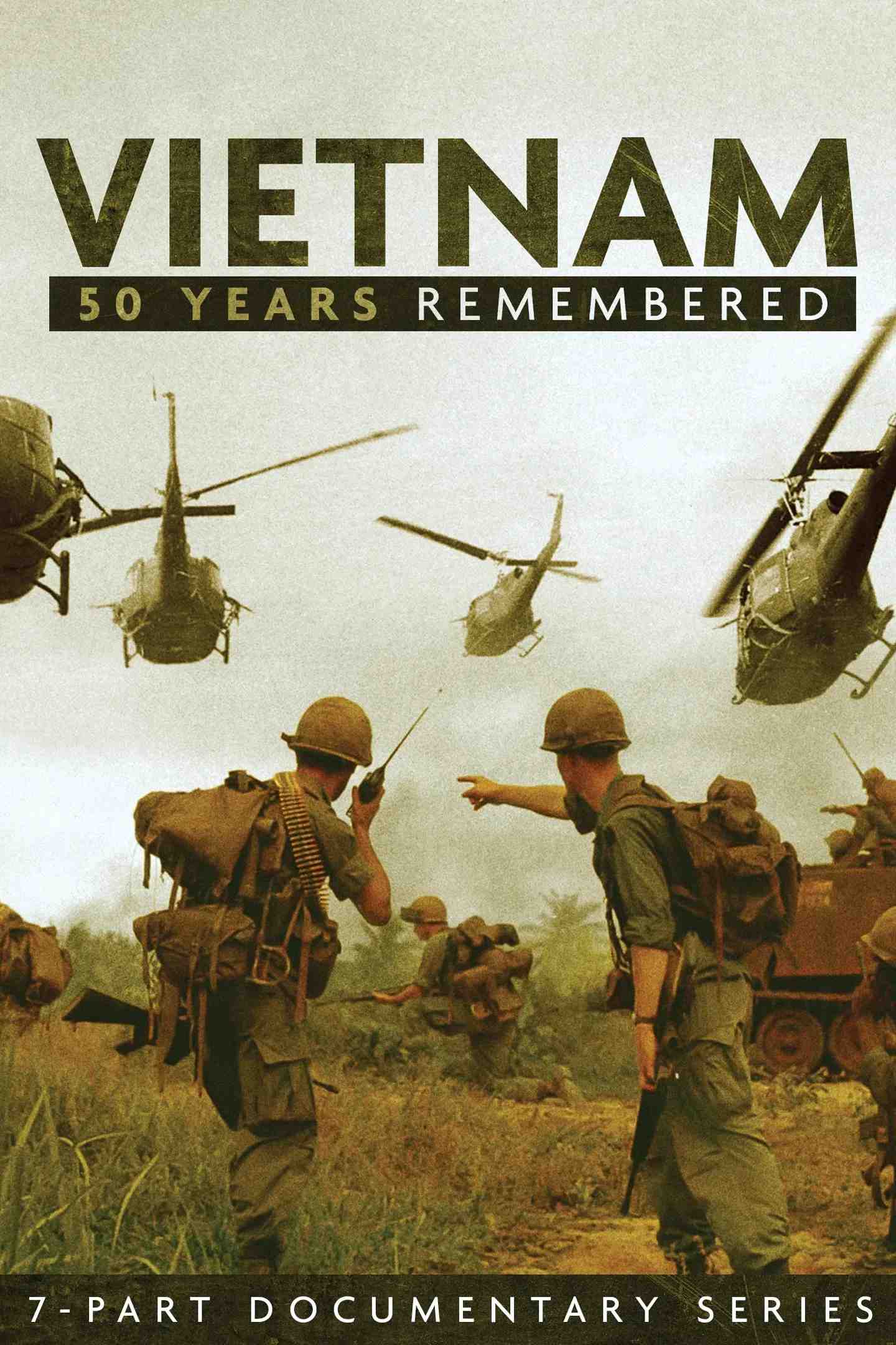 Poster chính thức của phim Phim Tài Liệu, Phim Chiến Tranh & Chính Trị "Vietnam: 50 Years Remembered" (Vietnam: 50 Years Remembered - 2015), với sự tham gia của diễn viên Coby Batty.