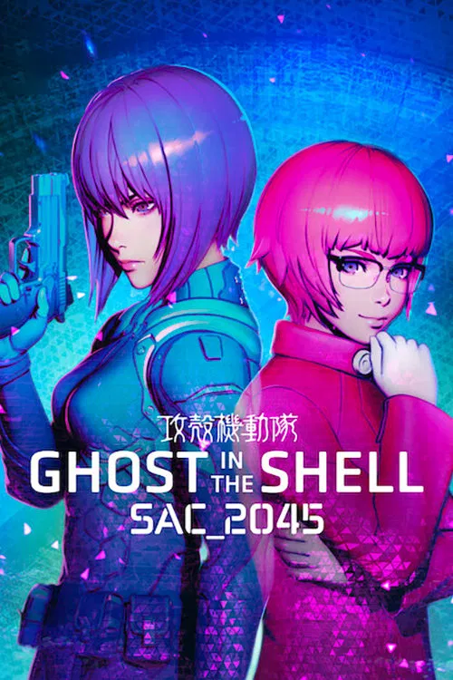 Poster chính thức của phim Phim Hoạt Hình, Phim Tâm Lý "Vỏ Bọc Ma: SAC_2045 (Phần 1)" (Ghost in the Shell: SAC_2045 - 2020), với sự tham gia của diễn viên Atsuko Tanaka và Akio Otsuka.