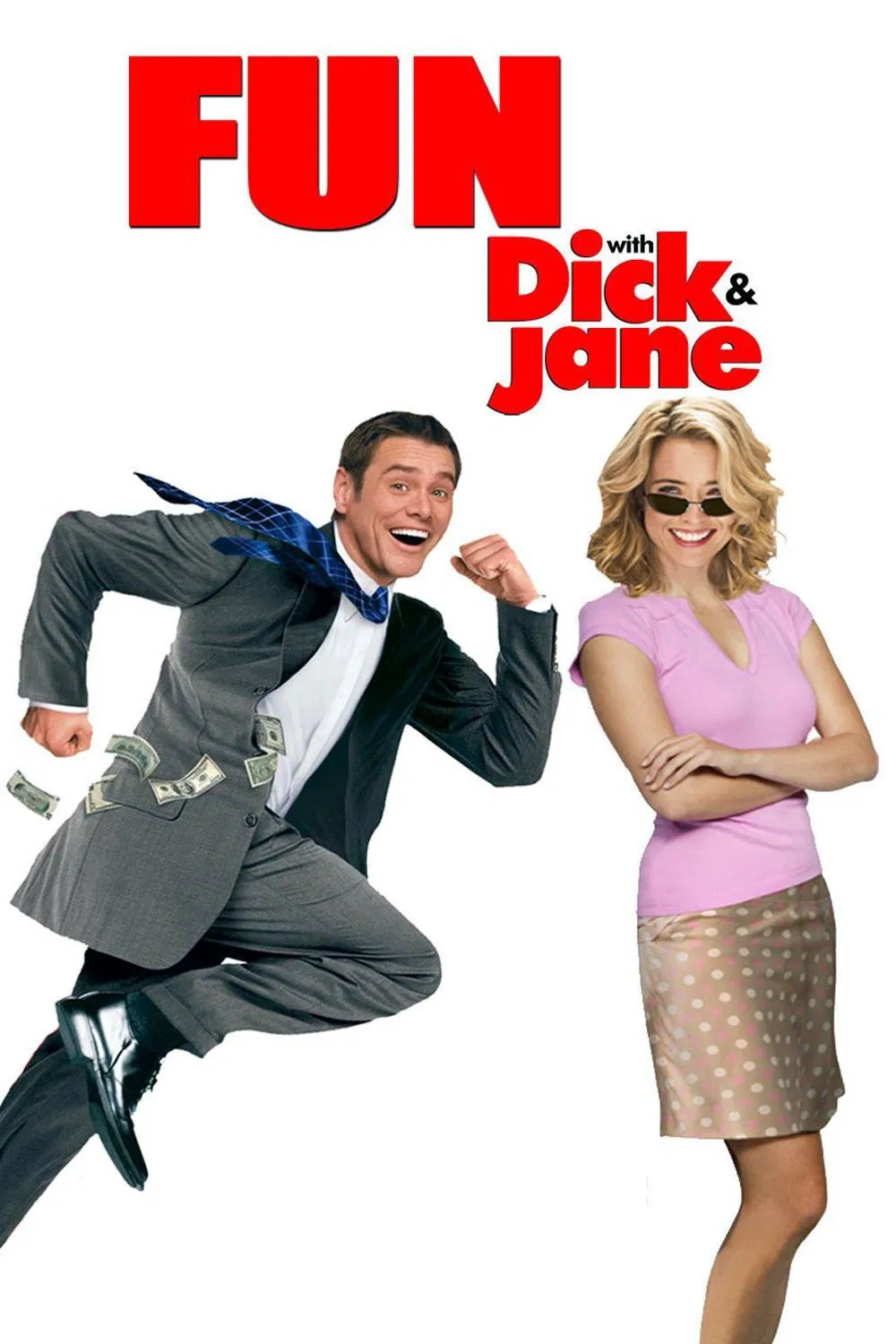 Poster chính thức của phim Phim Hài, Phim Hình Sự "Vợ Chồng Siêu Quậy" (Fun with Dick and Jane - 2005), với sự tham gia của diễn viên Jim Carrey và Téa Leoni.
