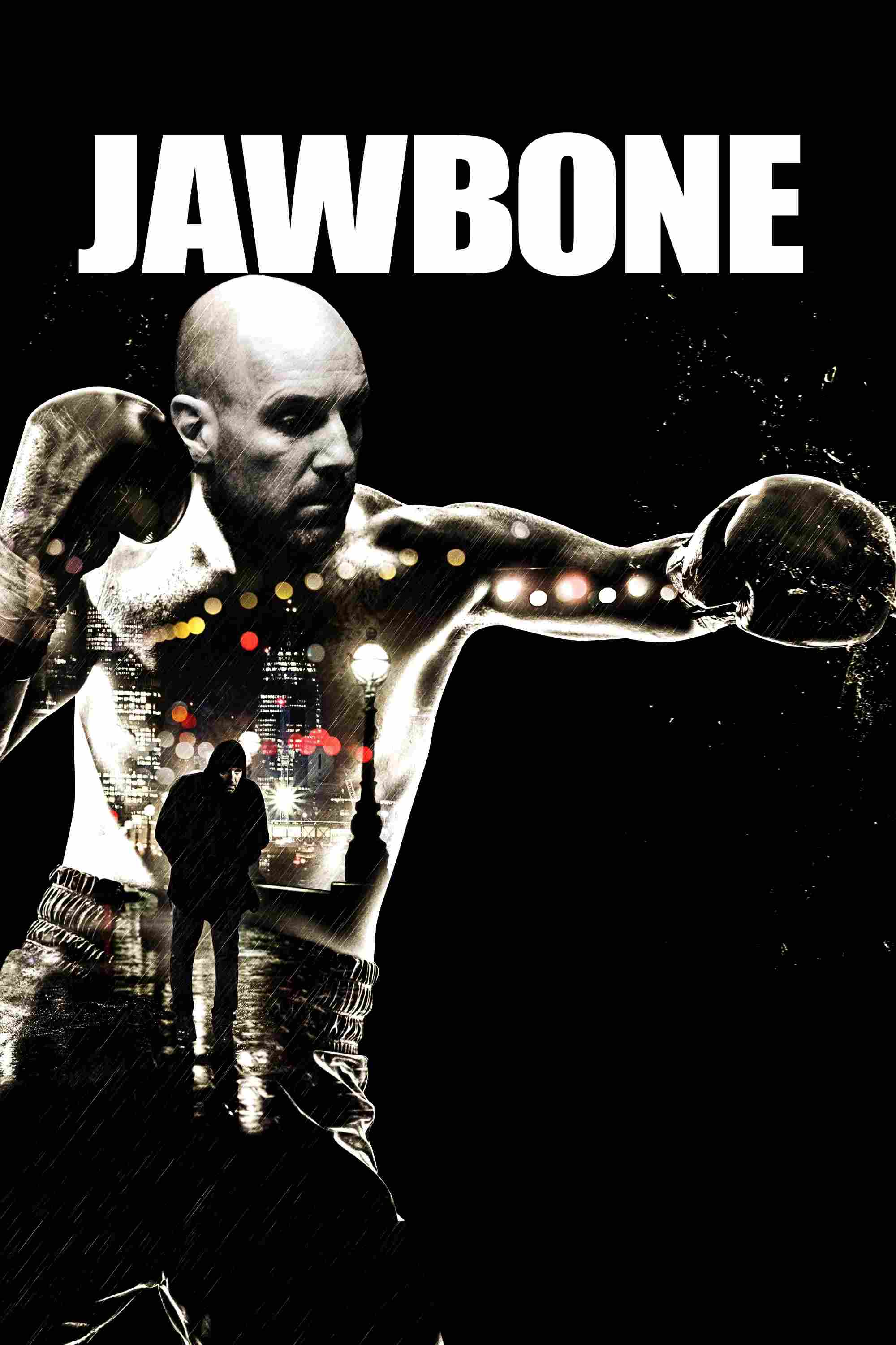 Poster chính thức của phim Phim Hành Động, Phim Tâm Lý "Võ Sĩ Quyền Anh" (Jawbone - 2017), với sự tham gia của diễn viên Johnny Harris và Ian McShane.