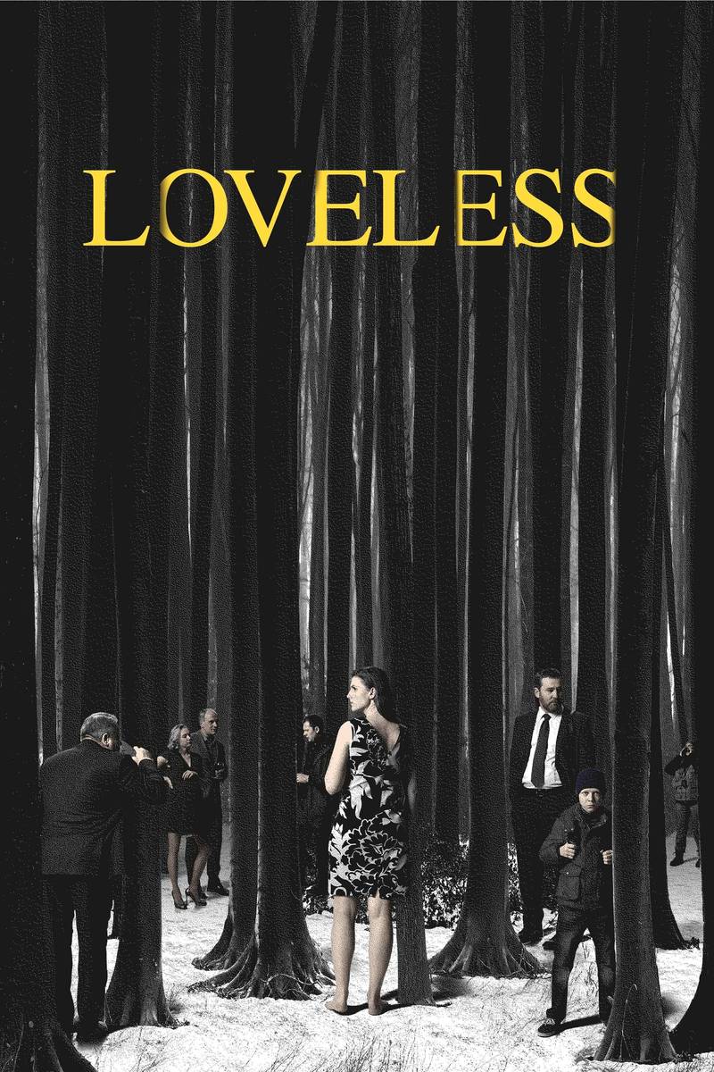 Poster chính thức của phim Phim Tâm Lý "Vô Tình" (Loveless - 2017), với sự tham gia của diễn viên Maryana Spivak và Aleksey Rozin.
