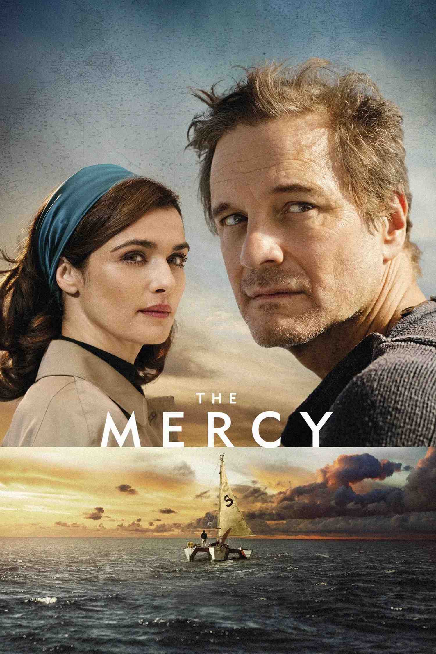 Poster chính thức của phim Phim Tâm Lý, Phim Phiêu Lưu "Vòng Quanh Thế Giới" (The Mercy - 2018), với sự tham gia của diễn viên Colin Firth và Rachel Weisz.