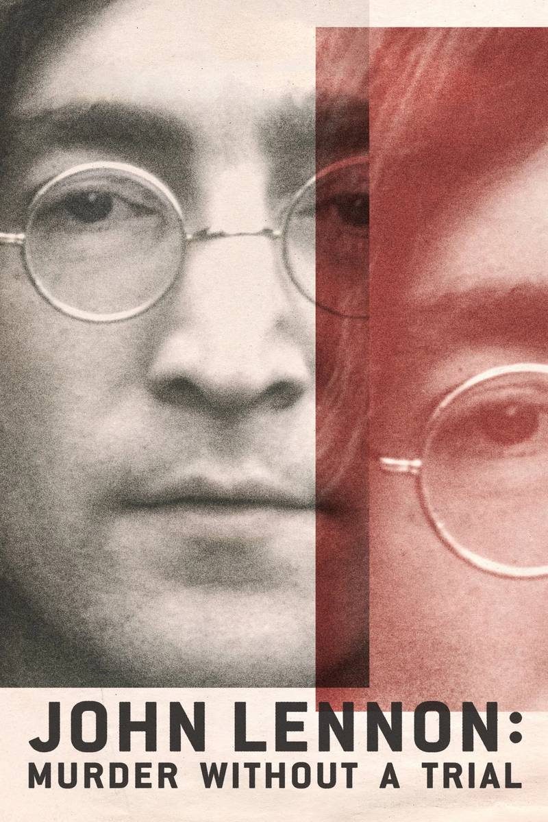 Poster chính thức của phim Phim Tài Liệu, Phim Hình Sự "Vụ Ám Sát John Lennon: Lời Nhận Tội Không Qua Xét Xử" (John Lennon: Murder Without a Trial - 2023), với sự tham gia của diễn viên John Lennon và Kiefer Sutherland.