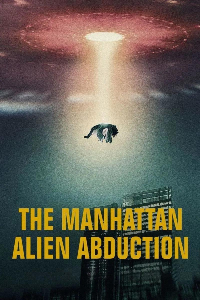 Poster chính thức của phim Phim Tài Liệu "Vụ bắt cóc của người ngoài hành tinh ở Manhattan" (The Manhattan Alien Abduction - 2024), với sự tham gia của diễn viên Linda Napolitano và Budd Hopkins.