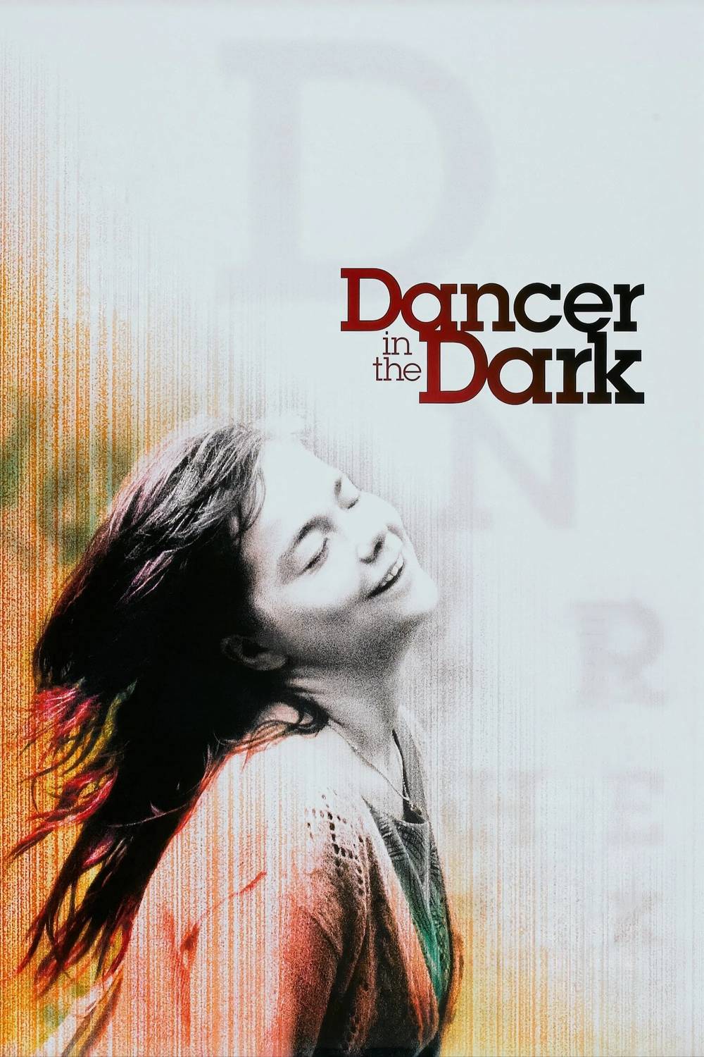 Poster chính thức của phim Phim Tâm Lý, Phim Hình Sự "Vũ Công Trong Bóng Tối" (Dancer in the Dark - 2000), với sự tham gia của diễn viên Björk và Catherine Deneuve.