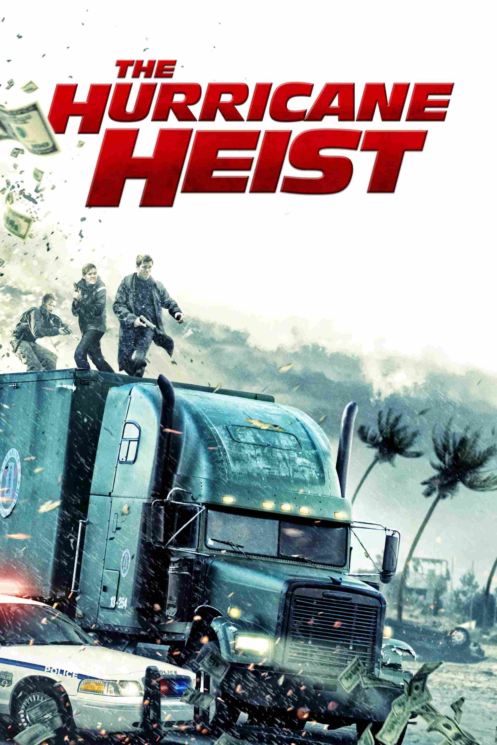 Poster chính thức của phim Phim Hành Động, Phim Phiêu Lưu "Vụ Cướp Trong Tâm Bão" (The Hurricane Heist - 2018), với sự tham gia của diễn viên Toby Kebbell và Maggie Grace.
