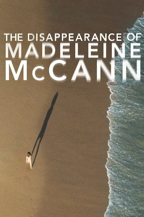 Poster chính thức của phim Phim Hình Sự, Phim Tài Liệu "Vụ mất tích của Madeleine McCann" (The Disappearance of Madeleine McCann - 2019), với sự tham gia của diễn viên Kate McCann và Anthony Summers.