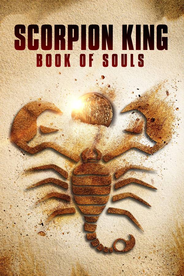 Poster chính thức của phim Phim Hành Động, Phim Phiêu Lưu "Vua Bọ Cạp: Quyển Sách Linh Hồn" (Scorpion King: Book of Souls - 2018), với sự tham gia của diễn viên Zach McGowan và Peter Mensah.