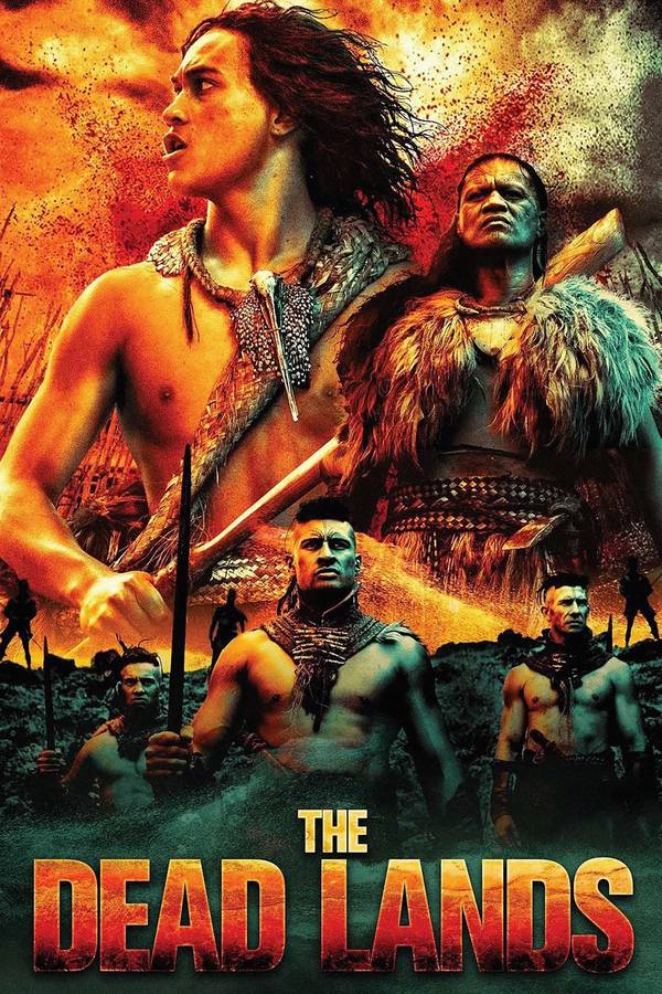 Poster chính thức của phim Phim Phiêu Lưu, Phim Hành Động "Vùng Đất Tử Thần" (The Dead Lands - 2014), với sự tham gia của diễn viên James Rolleston và Lawrence Makoare.