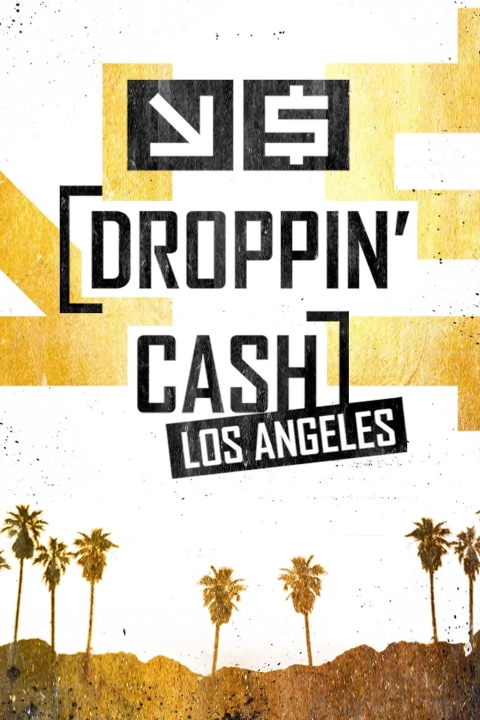 Poster chính thức của phim Truyền Hình Thực Tế "Vung tiền: Los Angeles (Mùa 2)" (Droppin' Cash: Los Angeles - 2018).