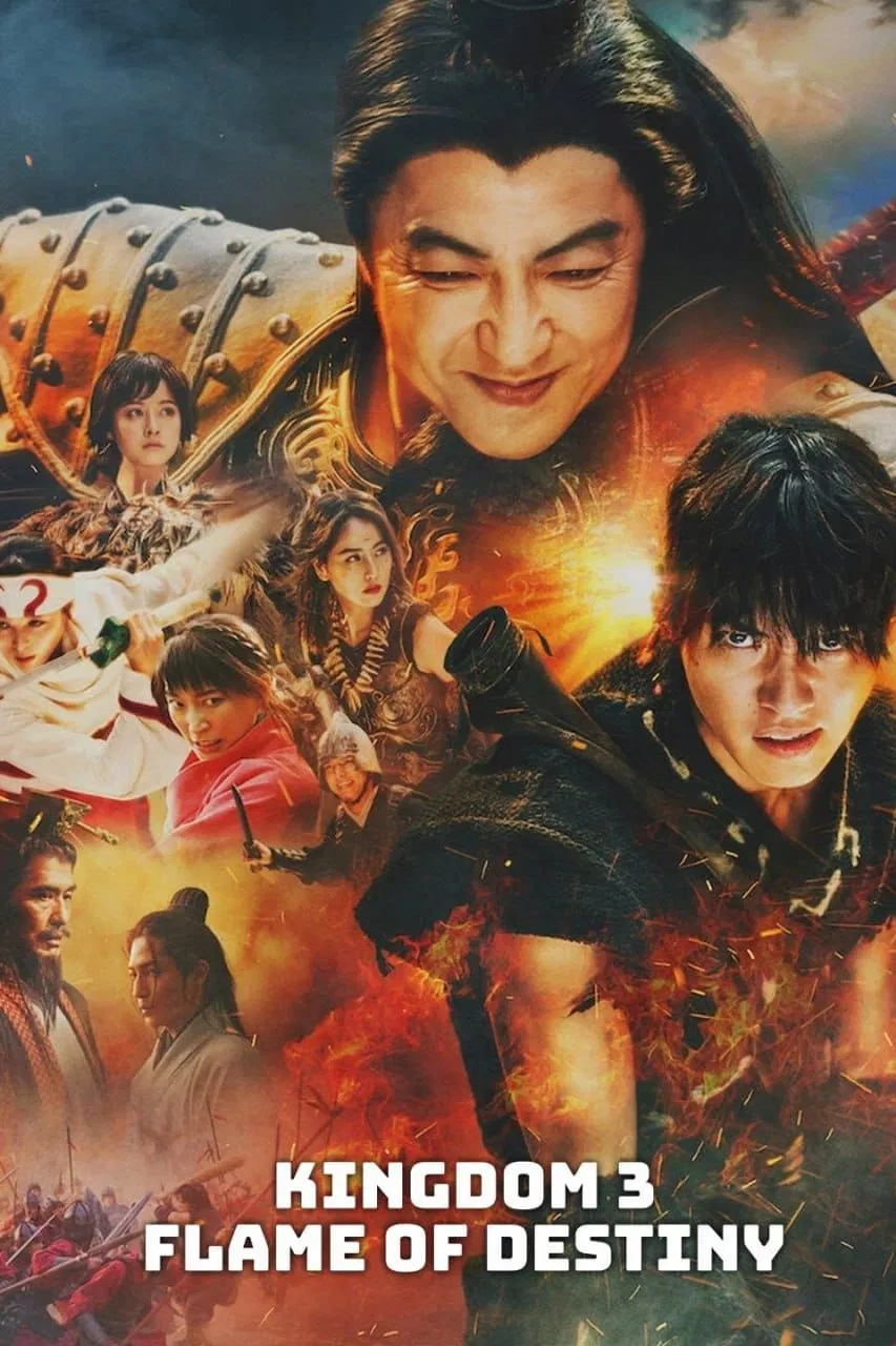 Poster chính thức của phim Phim Hành Động, Phim Phiêu Lưu "Vương Giả Thiên Hạ 3: Ngọn Lửa Định Mệnh" (Kingdom III: The Flame of Destiny - 2023), với sự tham gia của diễn viên Kento Yamazaki và Ryo Yoshizawa.