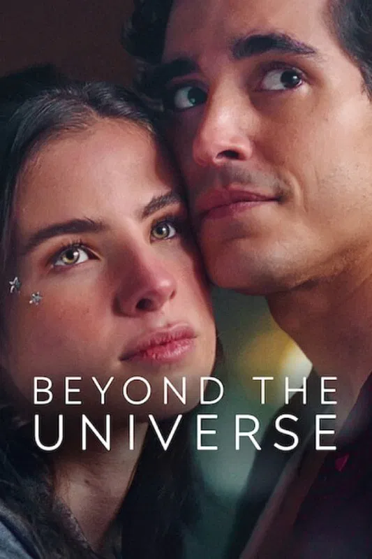 Poster chính thức của phim Phim Tình Cảm, Phim Tâm Lý "Vượt Qua Cả Vũ Trụ" (Beyond the Universe - 2022), với sự tham gia của diễn viên Henry Zaga và Giulia Be.