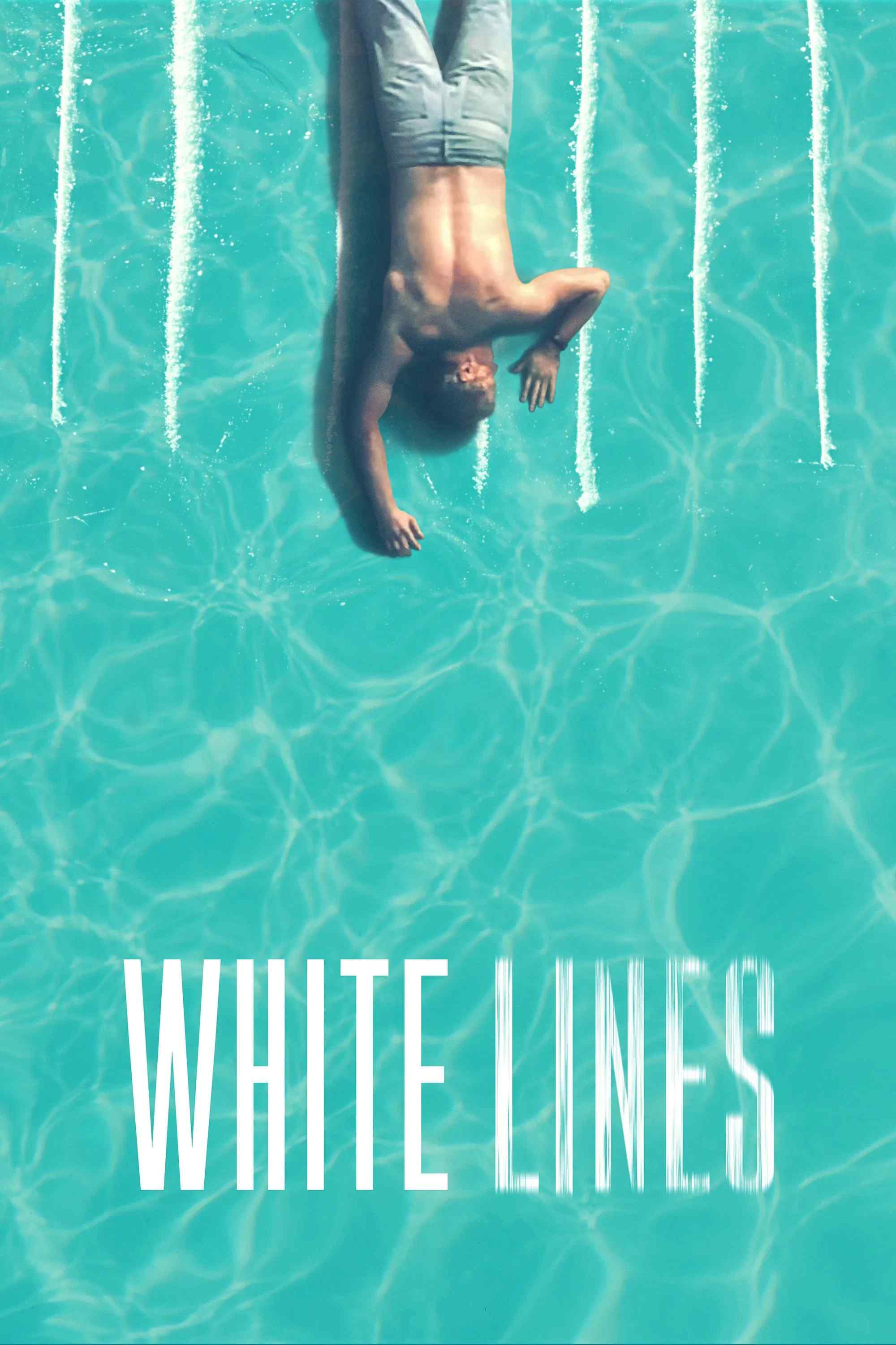 Poster chính thức của phim Phim Tâm Lý, Phim Hình Sự "White Lines" (White Lines - 2020), với sự tham gia của diễn viên Laura Haddock và Nuno Lopes.