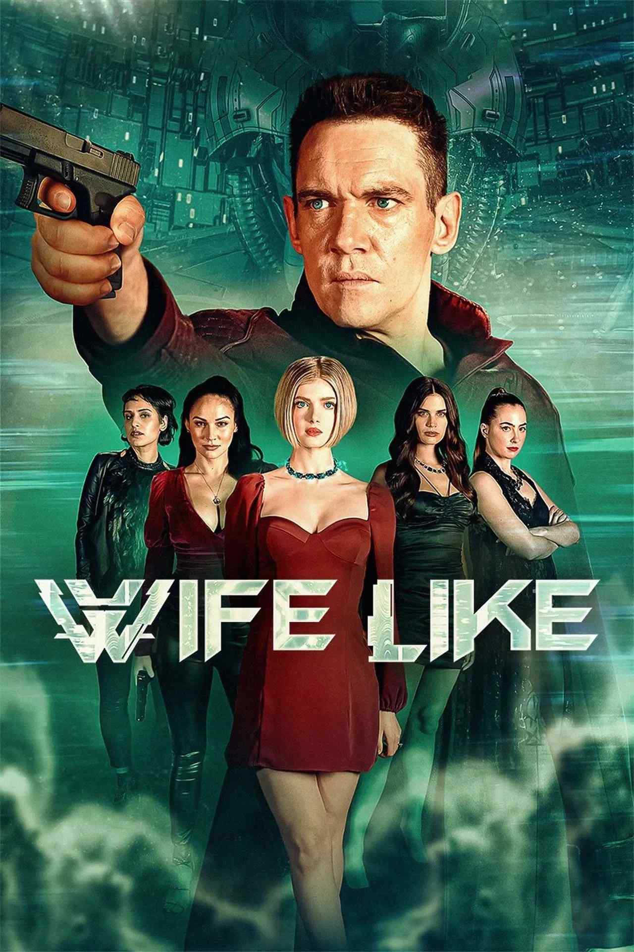 Poster chính thức của phim Phim Viễn Tưởng, Phim Bí Ẩn "WifeLike" (Wifelike - 2022), với sự tham gia của diễn viên Elena Kampouris và Jonathan Rhys Meyers.
