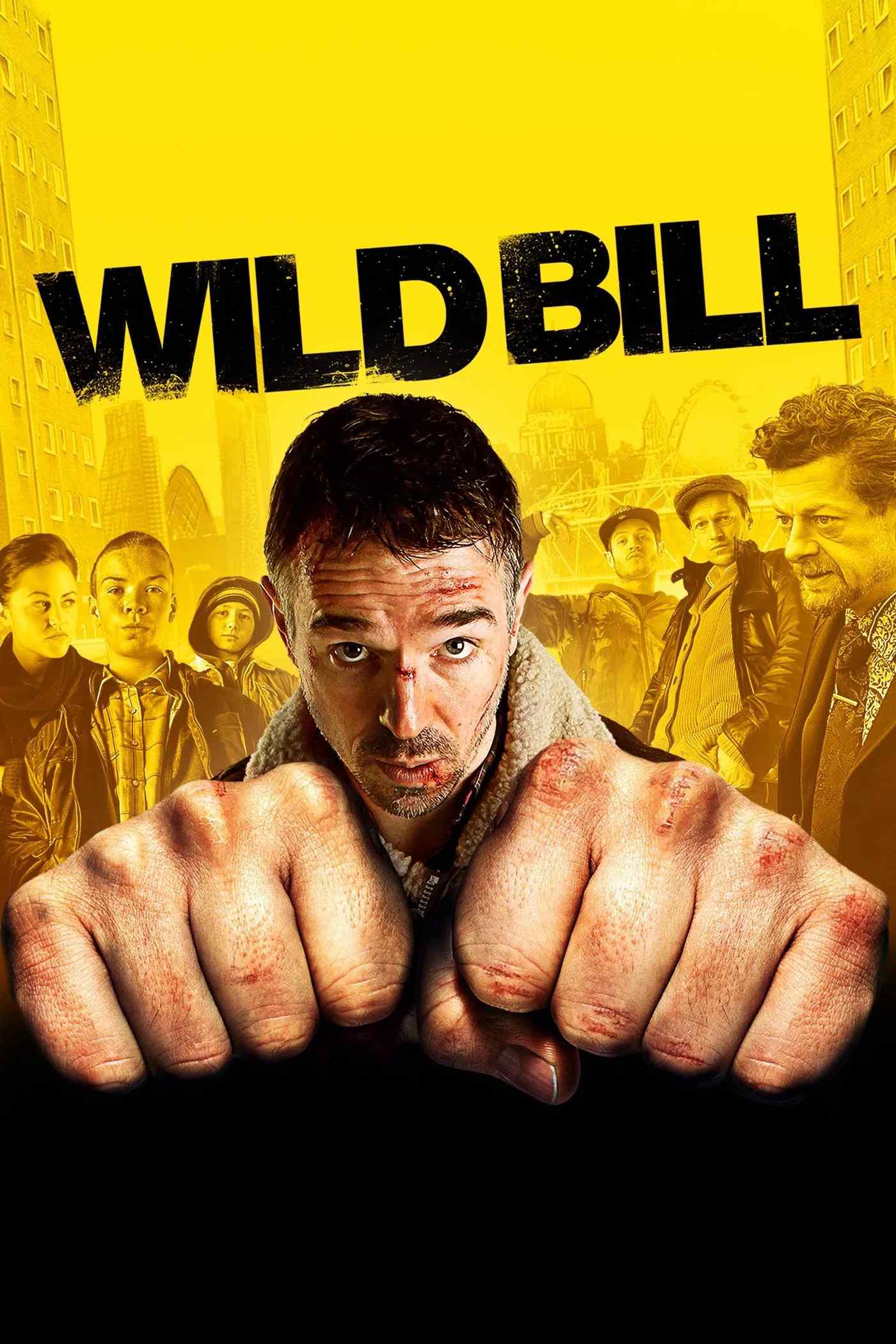 Poster chính thức của phim Phim Tâm Lý "Wild Bill" (Wild Bill - 2011), với sự tham gia của diễn viên Charlie Creed-Miles và Will Poulter.