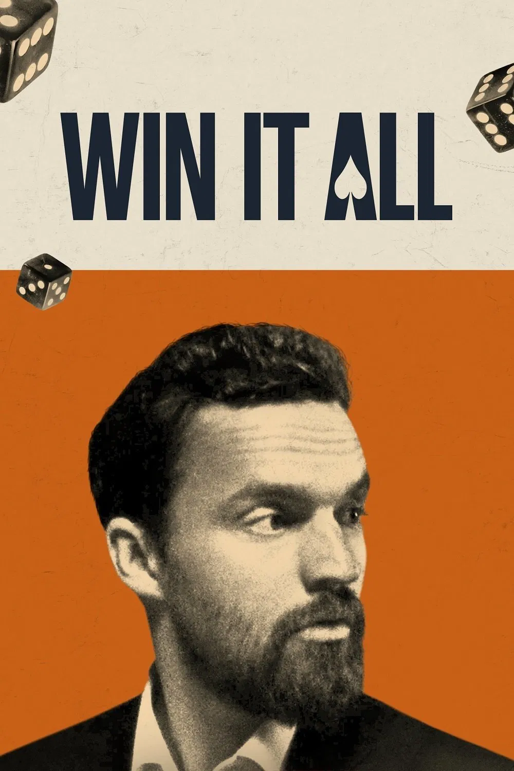 Poster chính thức của phim Phim Hài "Win It All" (Win It All - 2017), với sự tham gia của diễn viên Jake Johnson và Aislinn Derbez.