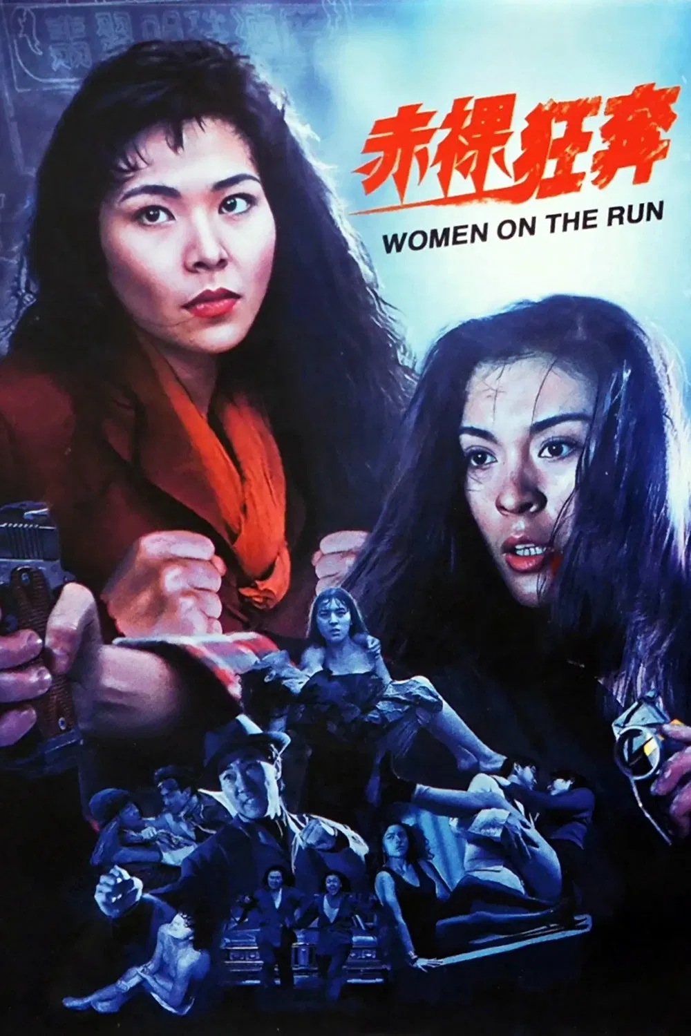 Poster chính thức của phim Phim Hành Động, Phim Giật Gân "Women on the Run" (Women on the Run - 1993), với sự tham gia của diễn viên Farini Cheung Yui-Ling và Tamara Guo.