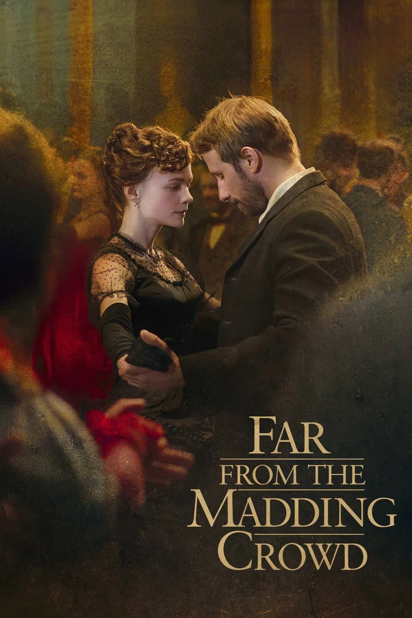 Poster chính thức của phim Phim Tâm Lý, Phim Tình Cảm "Xa Đám Đông Điên Loạn" (Far from the Madding Crowd - 2015), với sự tham gia của diễn viên Carey Mulligan và Matthias Schoenaerts.