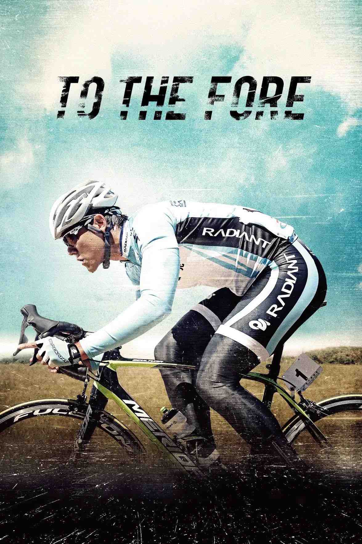 Poster chính thức của phim Phim Tình Cảm, Phim Hành Động "Xé Gió" (To The Fore - 2015), với sự tham gia của diễn viên Bành Vu Yến và Choi Si-won.