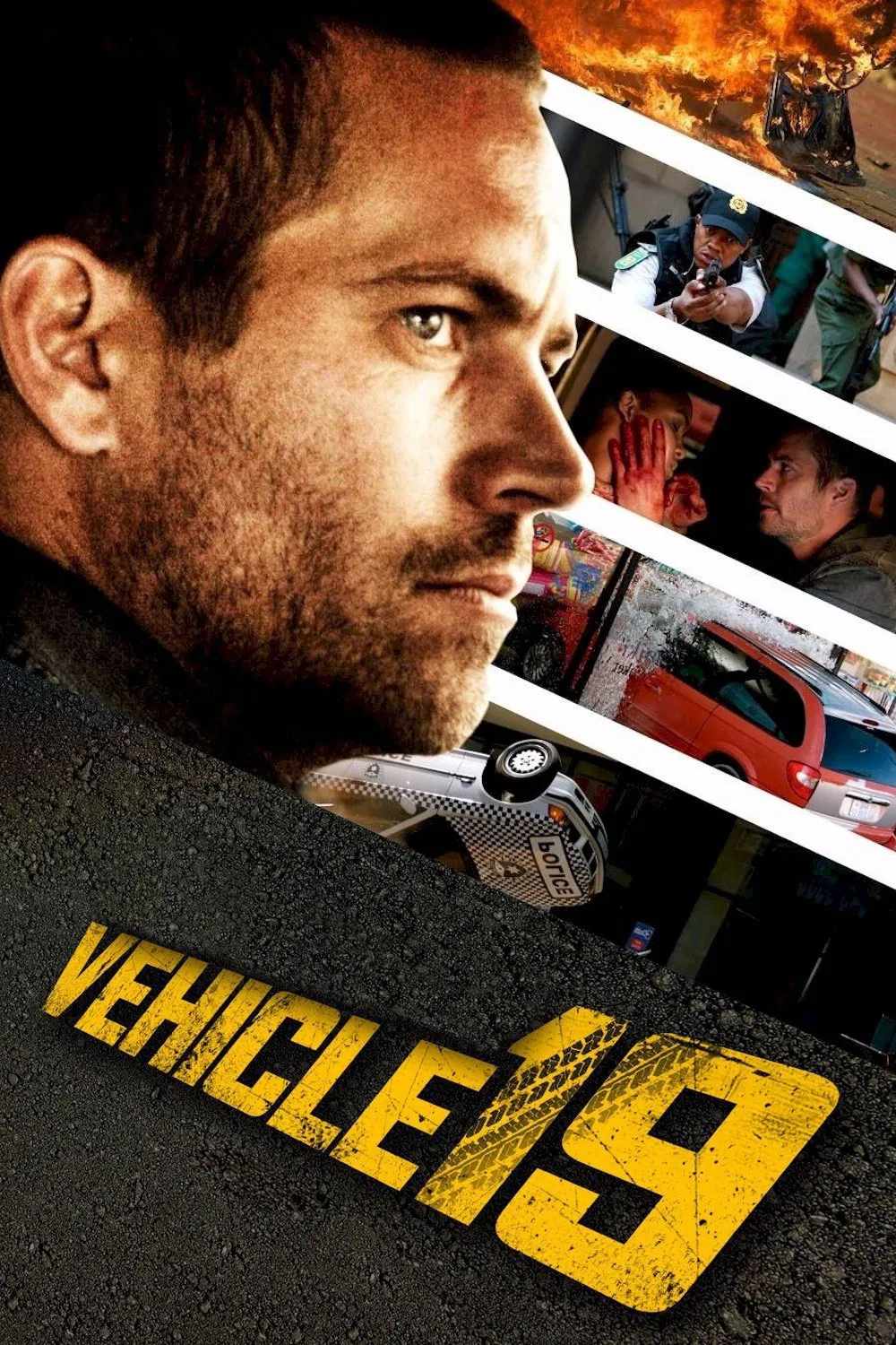 Poster chính thức của phim Phim Giật Gân, Phim Hành Động "Xe Số 19" (Vehicle 19 - 2013), với sự tham gia của diễn viên Paul Walker và Gys de Villiers.