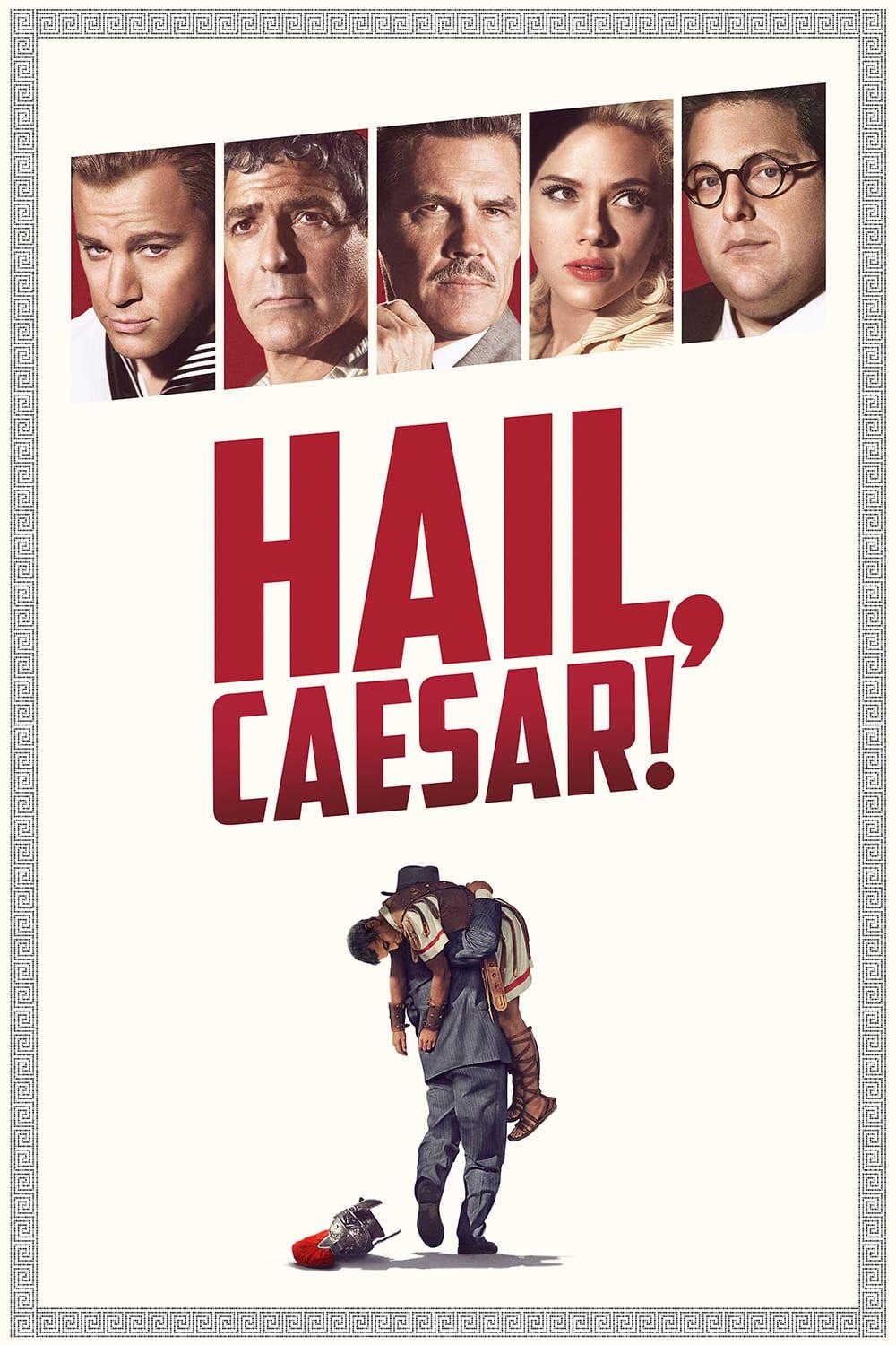 Poster chính thức của phim Phim Hài, Phim Hình Sự "Xin Chào, Caesar!" (Hail, Caesar! - 2016), với sự tham gia của diễn viên Josh Brolin và George Clooney.