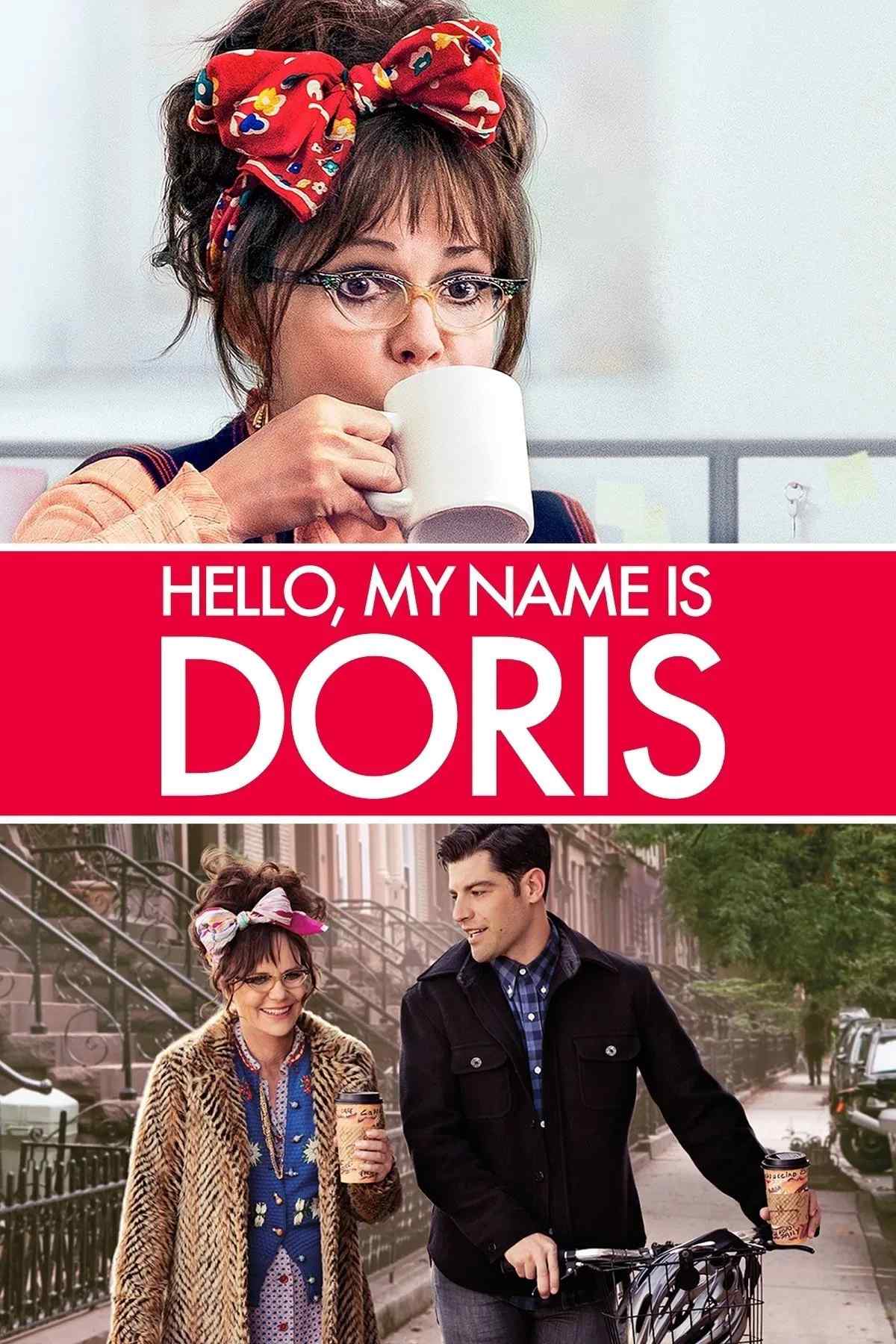Poster chính thức của phim Phim Hài, Phim Tâm Lý "Xin chào, tên tôi là Doris" (Hello, My Name Is Doris - 2015), với sự tham gia của diễn viên Sally Field và Max Greenfield.