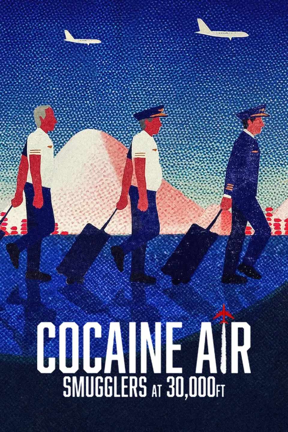 Poster chính thức của phim Phim Tài Liệu, Phim Hình Sự "Cocaine trên không: Buôn lậu giữa tầm cao" (Cocaine Air: Smugglers at 30,000 Ft. - 2025).