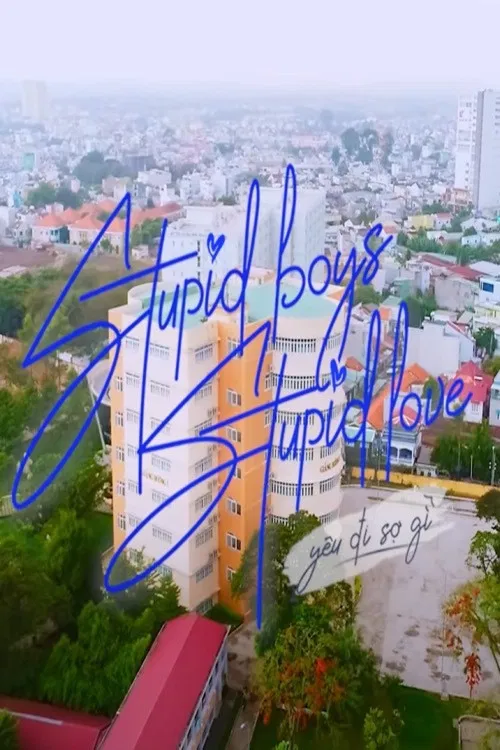 Poster chính thức của phim Phim Hài "YÊU ĐI SỢ GÌ" (Stupid Boys Stupid Love - 2021), với sự tham gia của diễn viên Hạo Dân và Trương Văn Ngoãn.